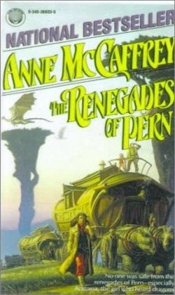 The Renegades Of Pern The Renegades Of Pern