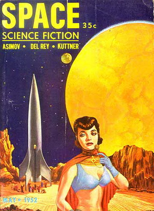 Space Science Fiction-May 1952 Space Science Fiction-May 1952